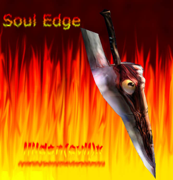 Click image for larger version

Name:	SoulEdge.jpg
Views:	1218
Size:	77.3 KB
ID:	3560